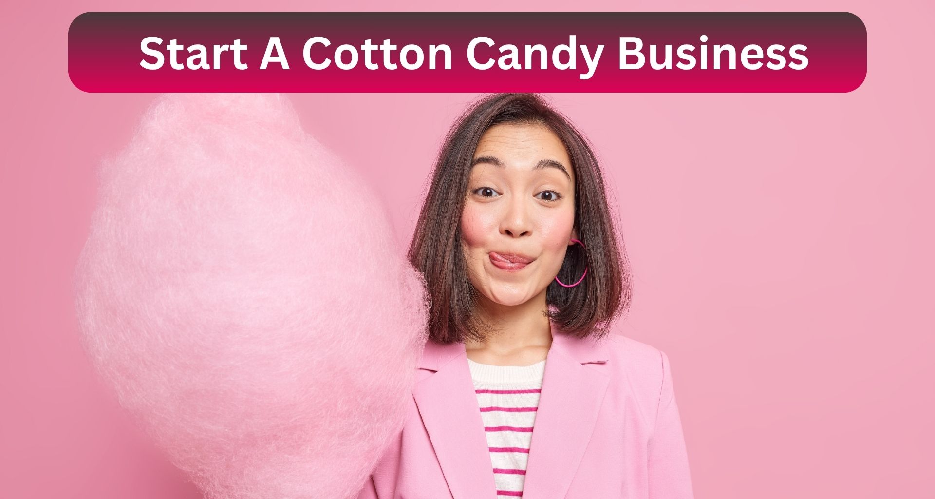 How to Start a Profitable Cotton Candy Business on a Small Budget