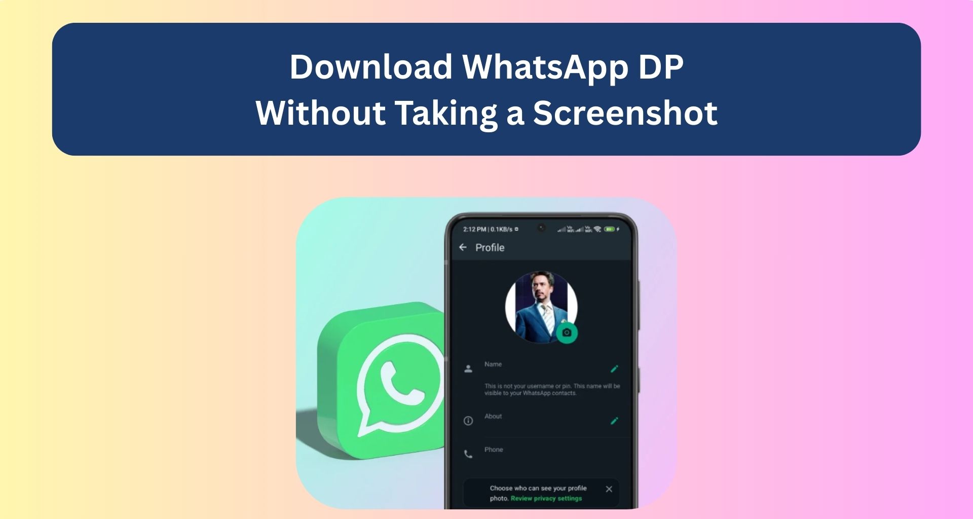 How to Download WhatsApp DP Without Taking a Screenshot